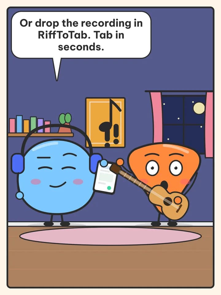 Story in parts comic, slide 6: Or drop the recording in RiffToTab. Tab in seconds.